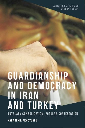 Cover image for Guardianship and Democracy in Iran and Turkey
