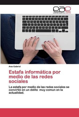 Cover image for Estafa informatica por medio de las redes sociales