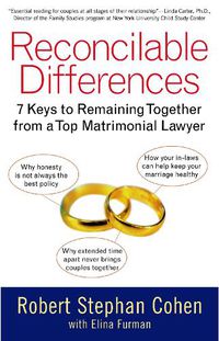 Cover image for Reconcilable Differences: 7 Keys to Remaining Together from a Top Matrimonial Lawyer