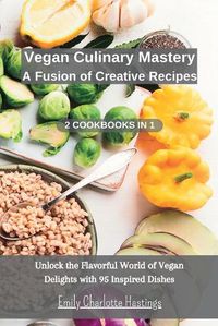Cover image for Vegan Culinary Mastery