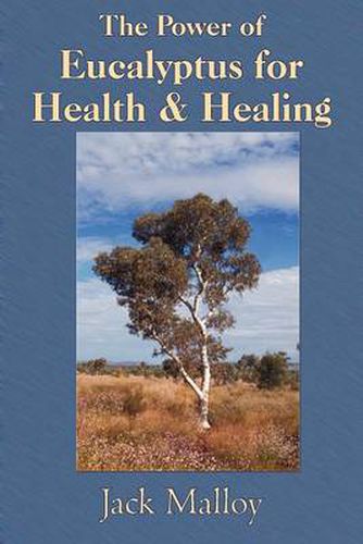 Cover image for The Power of Eucalyptus for Health & Healing
