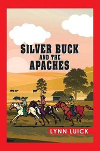 Cover image for Silver Buck and the Apaches