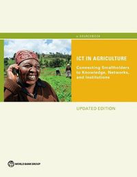 Cover image for ICT in agriculture: connecting smallholders to knowledge, networks, and institutions