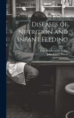 Cover image for Diseases of Nutrition and Infant Feeding