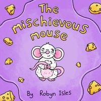 Cover image for The Mischievous Mouse