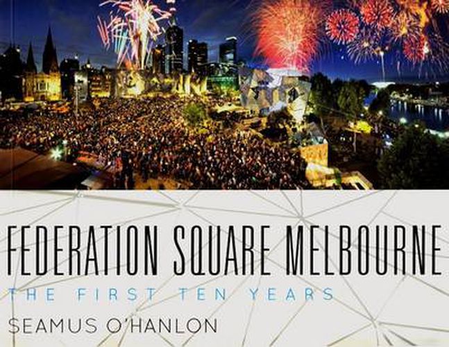 Cover image for Federation Square History [10 Year Anniversary]
