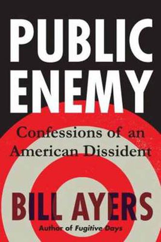 Cover image for Public Enemy: Confessions of an American Dissident