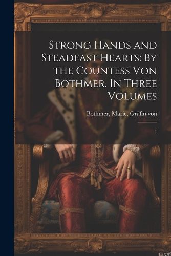 Cover image for Strong Hands and Steadfast Hearts