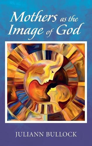 Cover image for Mothers as the Image of God