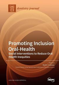 Cover image for Promoting Inclusion Oral-Health: Social Interventions to Reduce Oral Health Inequities