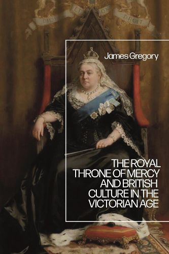 Cover image for The Royal Throne of Mercy and British Culture in the Victorian Age