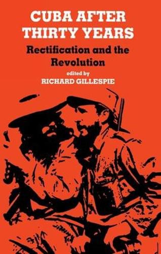 Cover image for Cuba After Thirty Years: Rectification and the Revolution