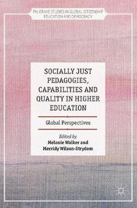 Cover image for Socially Just Pedagogies, Capabilities and Quality in Higher Education: Global Perspectives