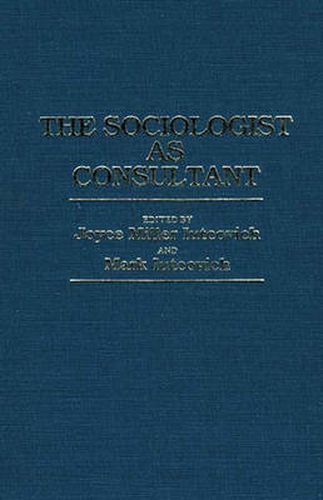 Cover image for The Sociologist as Consultant