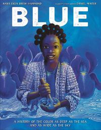 Cover image for Blue: A History of the Color as Deep as the Sea and as Wide as the Sky