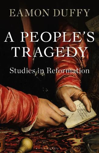 Cover image for A People's Tragedy: Studies in Reformation