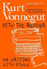 Cover image for Pity The Reader: On Writing with Style