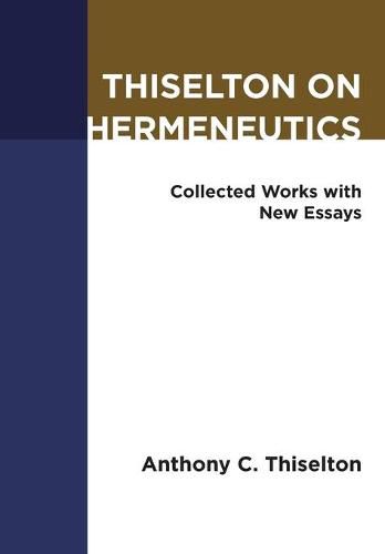 Cover image for Thiselton on Hermeneutics: Collected Works with New Essays