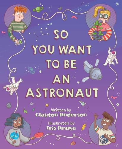 Cover image for So You Want to Be an Astronaut