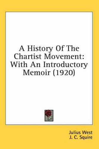 A History of the Chartist Movement: With an Introductory Memoir (1920)