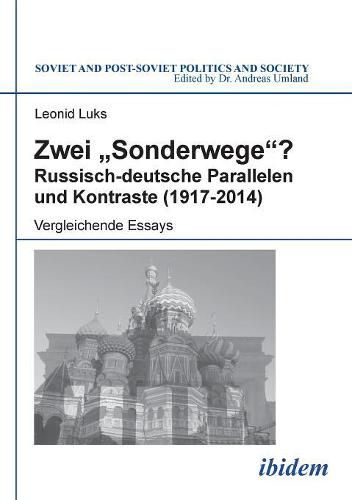 Zwei Sonderwege? Russisch-deutsche Parallelen und Kontraste (1917-2014). Vergleichende Essays