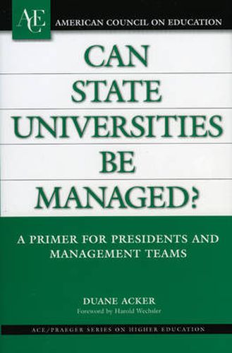 Cover image for Can State Universities Be Managed?: A Primer for Presidents and Management Teams