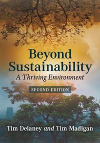 Cover image for Beyond Sustainability: A Thriving Environment, 2d ed.
