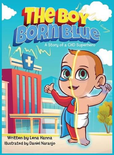 Cover image for The Boy Born Blue: A Story of a CHD Superhero