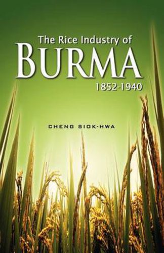 Cover image for The Rice Industry of Burma 1852-1940