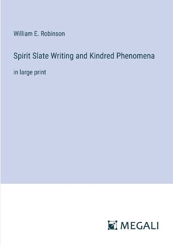 Cover image for Spirit Slate Writing and Kindred Phenomena