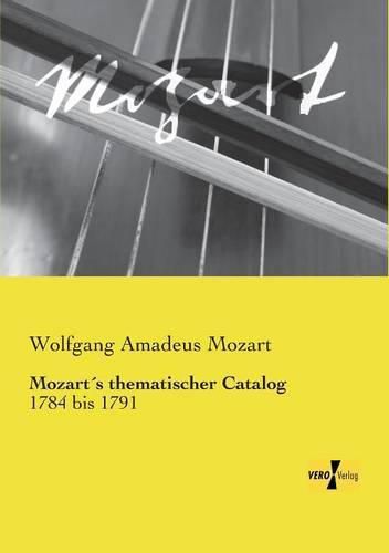 Cover image for Mozarts thematischer Catalog: 1784 bis 1791