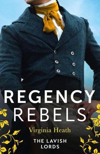 Cover image for Regency Rebels: The Lavish Lords