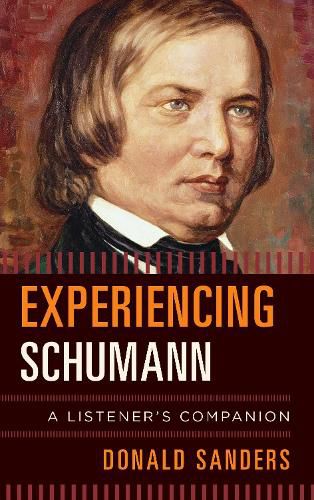 Cover image for Experiencing Schumann: A Listener's Companion