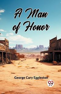 Cover image for A Man Of Honor