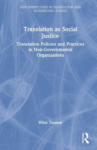 Cover image for Translation as Social Justice: Translation Policies and Practices in Non-Governmental Organisations