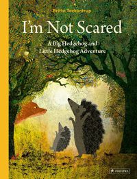 Cover image for I'm Not Afraid: A Big Hedgehog and Little Hedgehog Adventure
