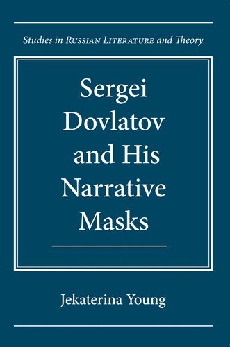 Sergei Dovlatov and His Narrative Masks