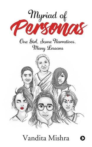 Cover image for Myriad of Personas: One Girl, Some Narratives, Many Lessons