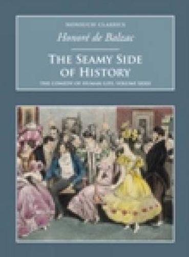 Cover image for The Seamy Side of History: The Comedy of Human Life Volume XXXII: Nonsuch Classics