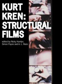 Cover image for Kurt Kren: Structural Films