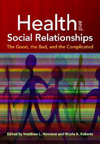 Cover image for Health and Social Relationships: The Good, the Bad and the Complicated