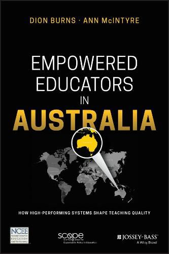 Cover image for Empowered Educators in Australia: How High-Performing Systems Shape Teaching Quality