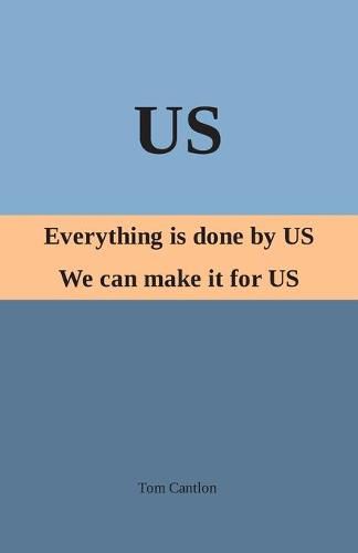 Cover image for Us: Everything is Done By US. We Can Make it For US