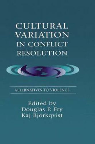 Cover image for Cultural Variation in Conflict Resolution: Alternatives To Violence