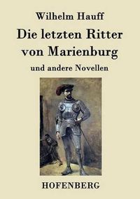 Cover image for Die letzten Ritter von Marienburg: und andere Novellen