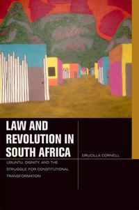 Cover image for Law and Revolution in South Africa: uBuntu, Dignity, and the Struggle for Constitutional Transformation