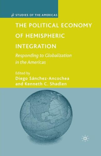 Cover image for The Political Economy of Hemispheric Integration: Responding to Globalization in the Americas
