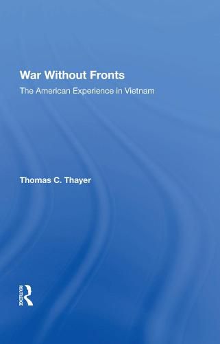 Cover image for War Without Fronts: The American Experience in Vietnam