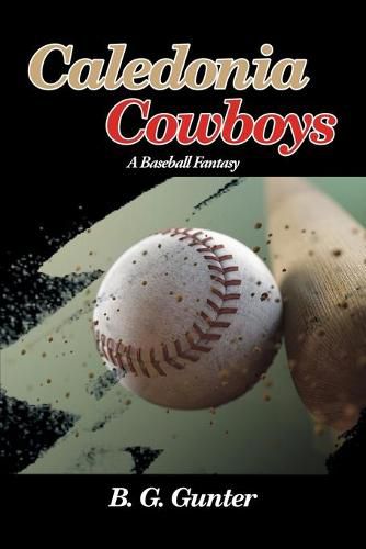 Cover image for Caledonia Cowboys: A Baseball Fantasy