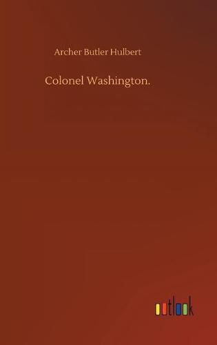 Cover image for Colonel Washington.